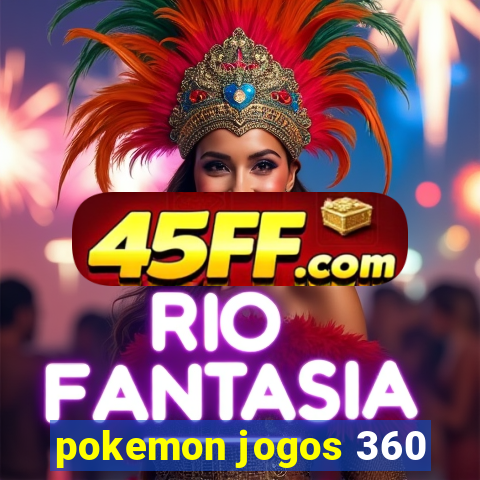 pokemon jogos 360